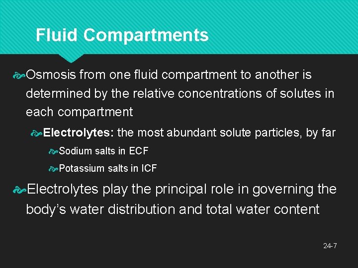Fluid Compartments Osmosis from one fluid compartment to another is determined by the relative