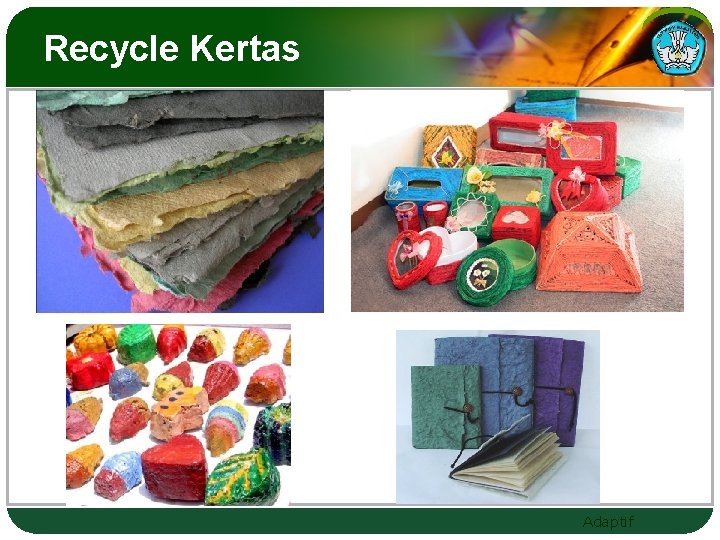 Recycle Kertas Adaptif 