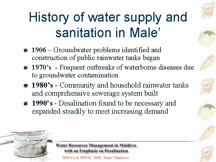 History of water supply and sanitation in Male’ 1906 – Groundwater problems identified and