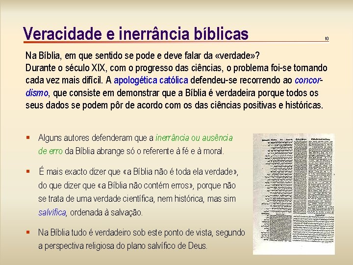 Veracidade e inerrância bíblicas 10 Na Bíblia, em que sentido se pode e deve