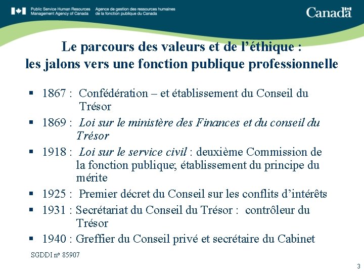 Le parcours des valeurs et de l’éthique : les jalons vers une fonction publique Le parcours des valeurs et de l’éthique : les jalons vers une fonction publique