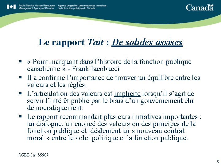 Le rapport Tait : De solides assises § « Point marquant dans l’histoire de