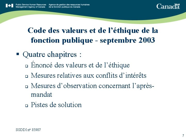 Code des valeurs et de l’éthique de la fonction publique - septembre 2003 § Code des valeurs et de l’éthique de la fonction publique - septembre 2003 §