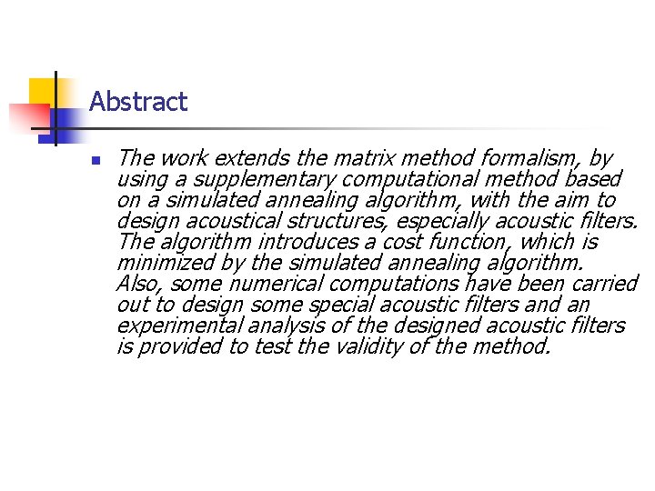 Abstract n The work extends the matrix method formalism, by using a supplementary computational