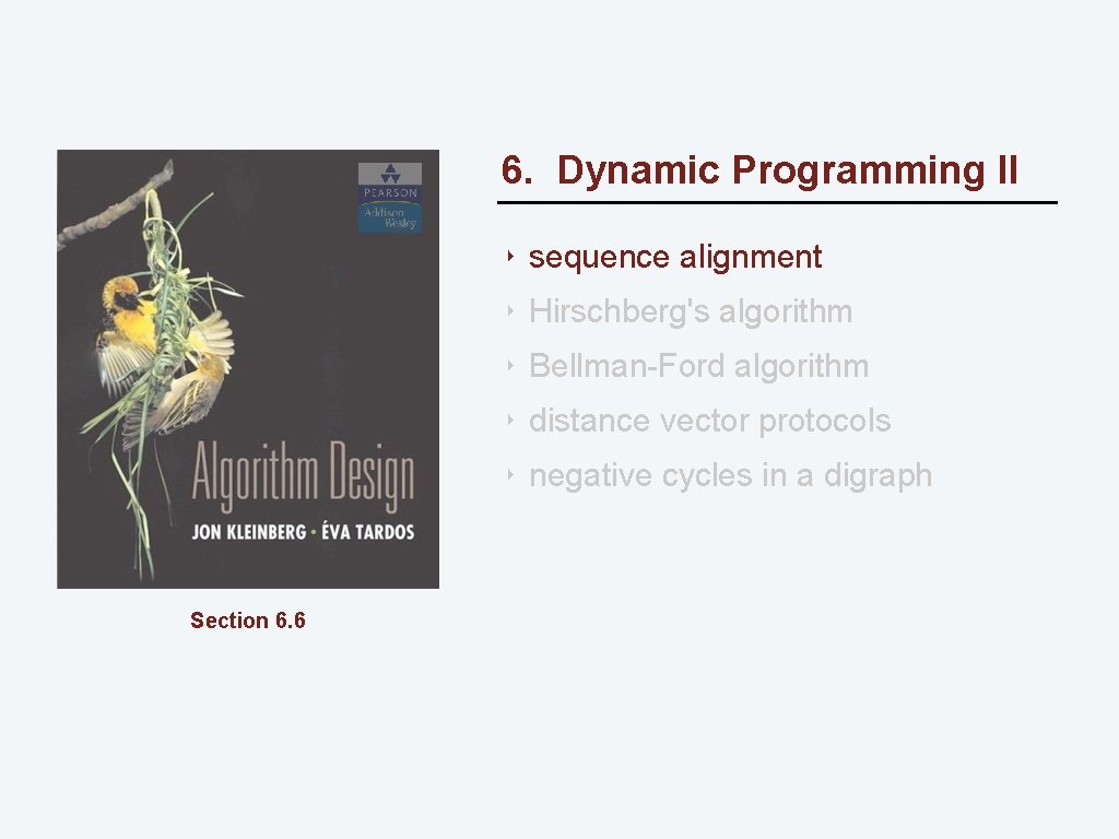 6. Dynamic Programming II ‣ sequence alignment ‣ Hirschberg's algorithm ‣ Bellman-Ford algorithm ‣