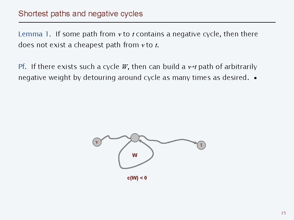 Shortest paths and negative cycles Lemma 1. If some path from v to t