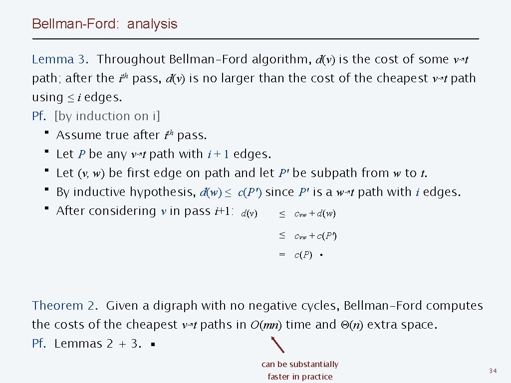 Bellman-Ford: analysis Lemma 3. Throughout Bellman-Ford algorithm, d(v) is the cost of some v↝t