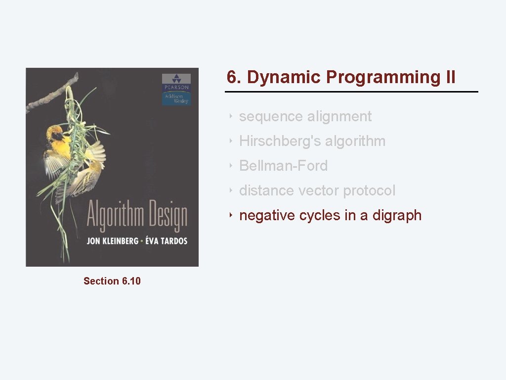 6. Dynamic Programming II ‣ sequence alignment ‣ Hirschberg's algorithm ‣ Bellman-Ford ‣ distance