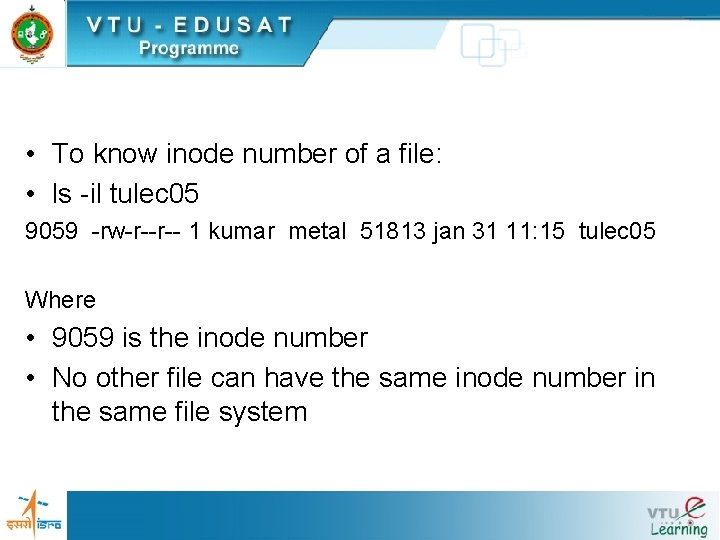  • To know inode number of a file: • ls -il tulec 05