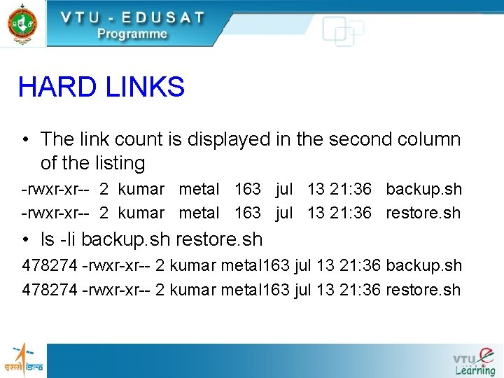 HARD LINKS • The link count is displayed in the second column of the