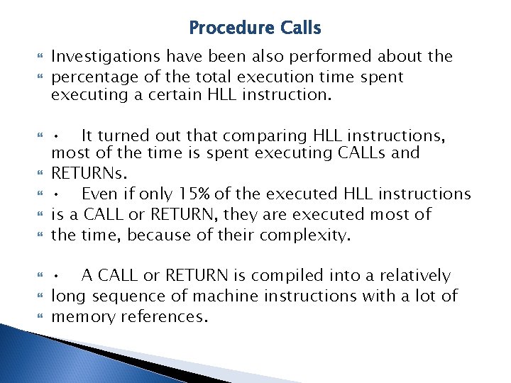 Procedure Calls Investigations have been also performed about the percentage of the total execution