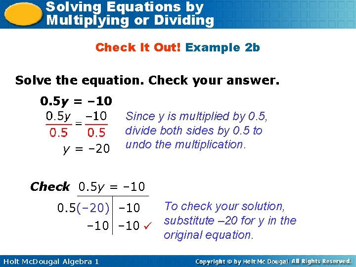 Solving Equations by Multiplying or Dividing Check It Out! Example 2 b Solve the