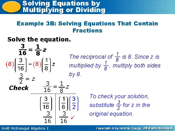 Solving Equations by Multiplying or Dividing Example 3 B: Solving Equations That Contain Fractions