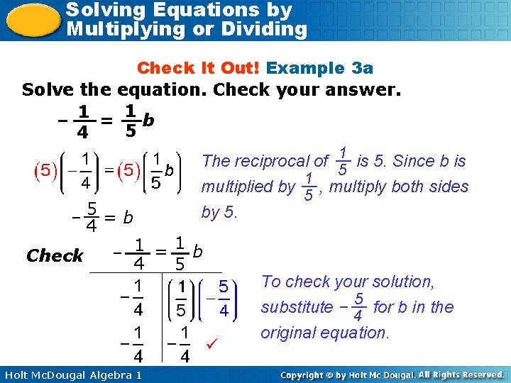Solving Equations by Multiplying or Dividing Check It Out! Example 3 a Solve the