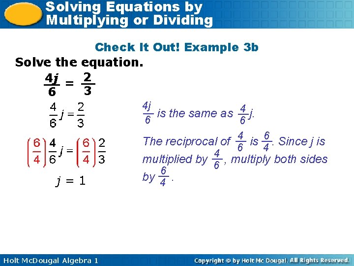 Solving Equations by Multiplying or Dividing Check It Out! Example 3 b Solve the