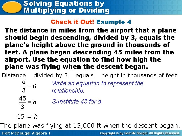 Solving Equations by Multiplying or Dividing Check it Out! Example 4 The distance in