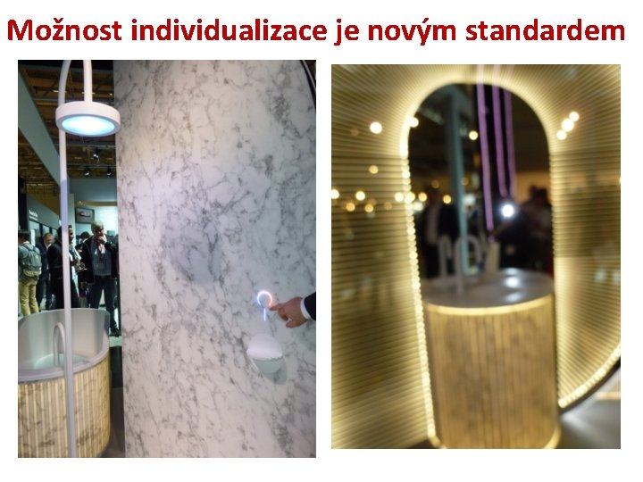 Možnost individualizace je novým standardem 