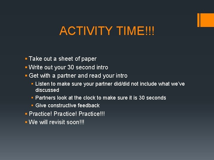 ACTIVITY TIME!!! § Take out a sheet of paper § Write out your 30