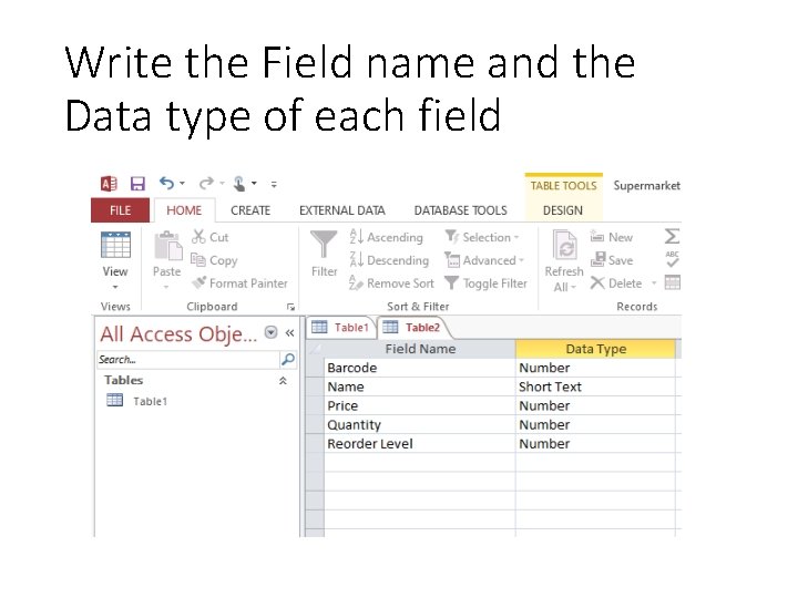 Write the Field name and the Data type of each field 