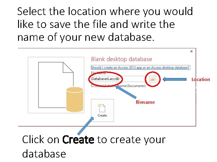 Select the location where you would like to save the file and write the
