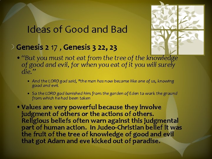 Ideas of Good and Bad Genesis 2 17 , Genesis 3 22, 23 •