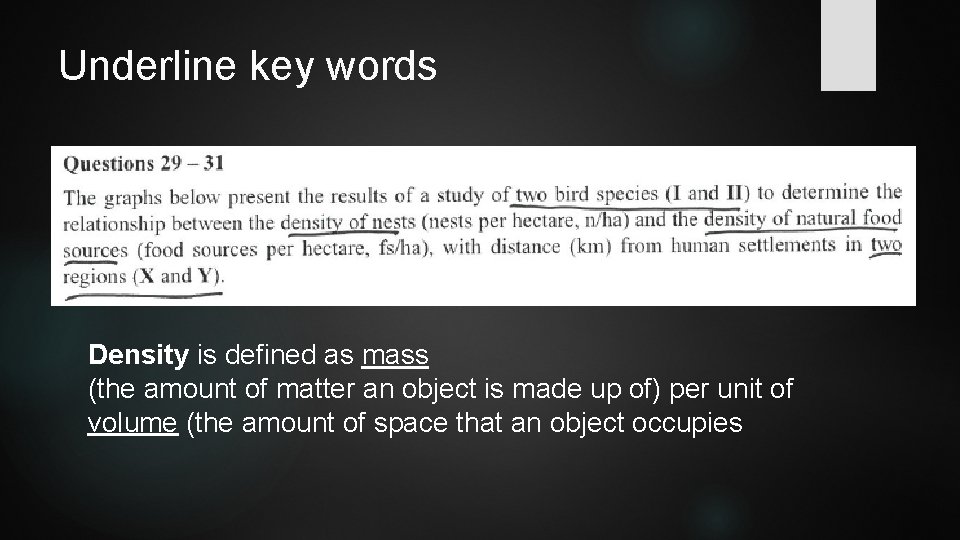 Underline key words Density is defined as mass (the amount of matter an object