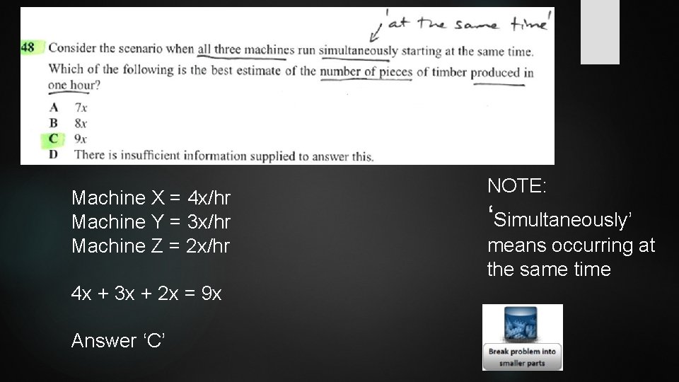Machine X = 4 x/hr Machine Y = 3 x/hr Machine Z = 2