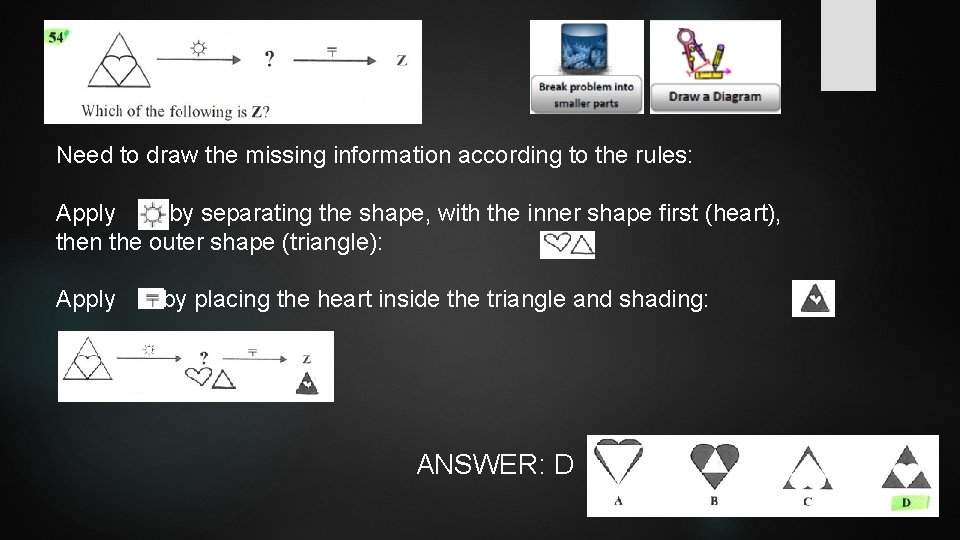 Need to draw the missing information according to the rules: Apply by separating the