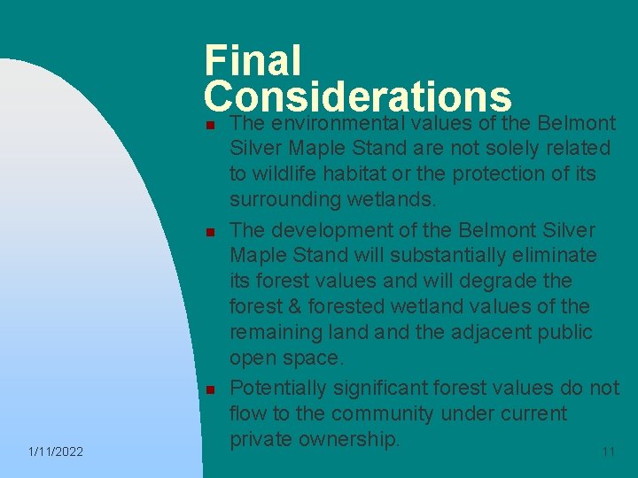 Final Considerations The environmental values of the Belmont n n n 1/11/2022 Silver Maple