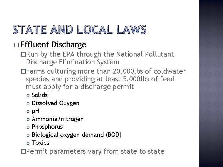 � Effluent Discharge �Run by the EPA through the National Pollutant Discharge Elimination System