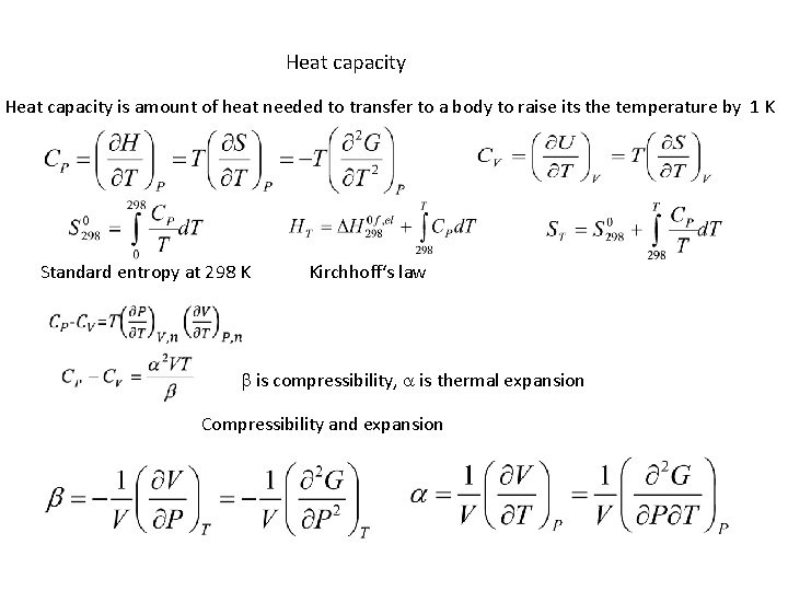 Heat capacity is amount of heat needed to transfer to a body to raise Heat capacity is amount of heat needed to transfer to a body to raise
