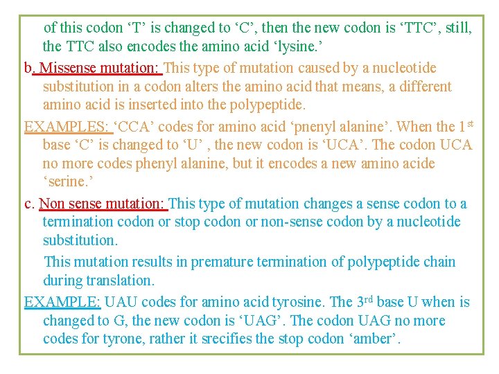 of this codon ‘T’ is changed to ‘C’, then the new codon is ‘TTC’,