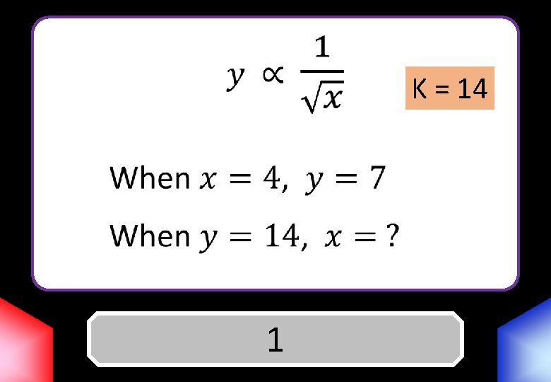 K = 14 Answer 1 