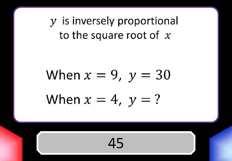 Answer 45 