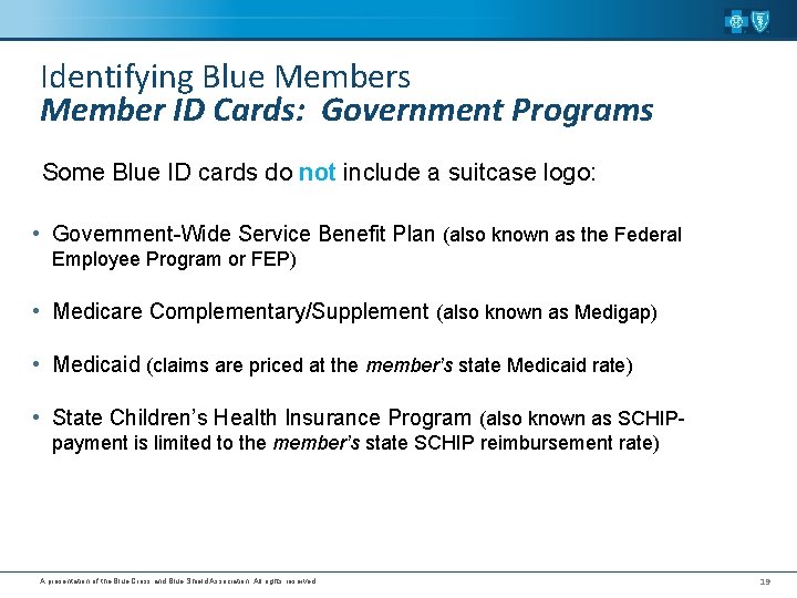 Identifying Blue Members Member ID Cards: Government Programs Some Blue ID cards do not