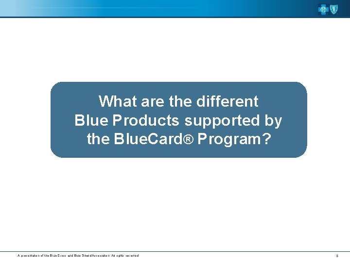 What are the different Blue Products supported by the Blue. Card® Program? A presentation