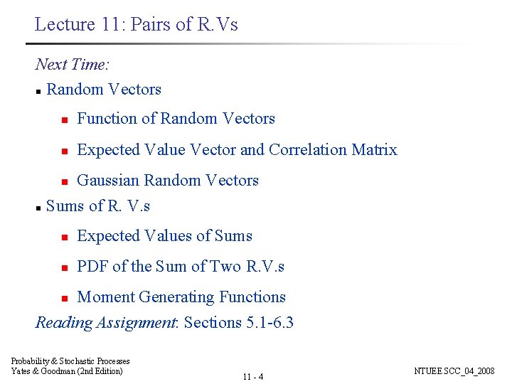Lecture 11: Pairs of R. Vs Next Time: n Random Vectors n n Function