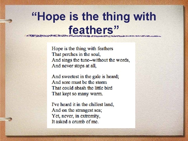 “Hope is the thing with feathers” 