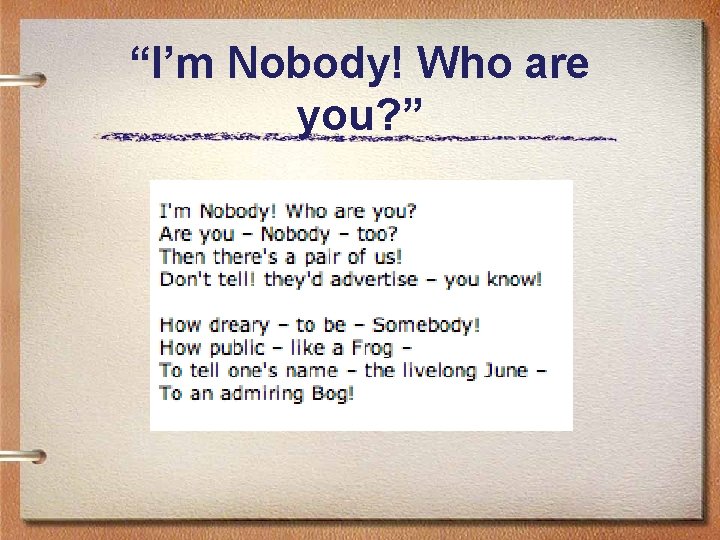 “I’m Nobody! Who are you? ” 