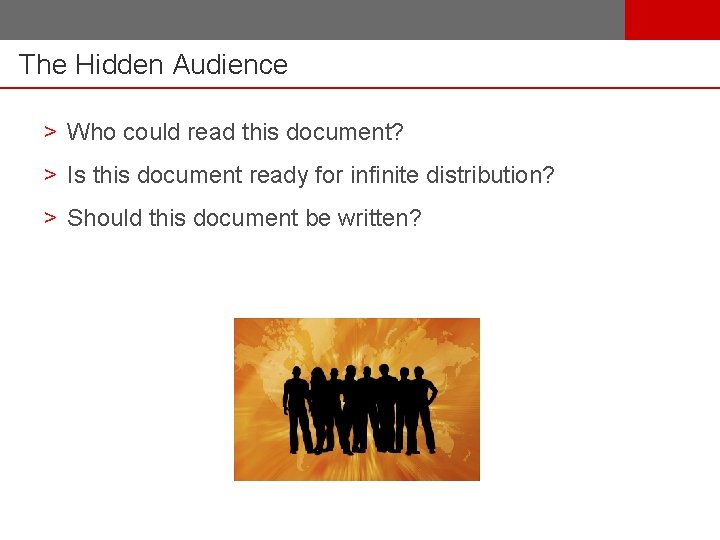 The Hidden Audience > Who could read this document? > Is this document ready