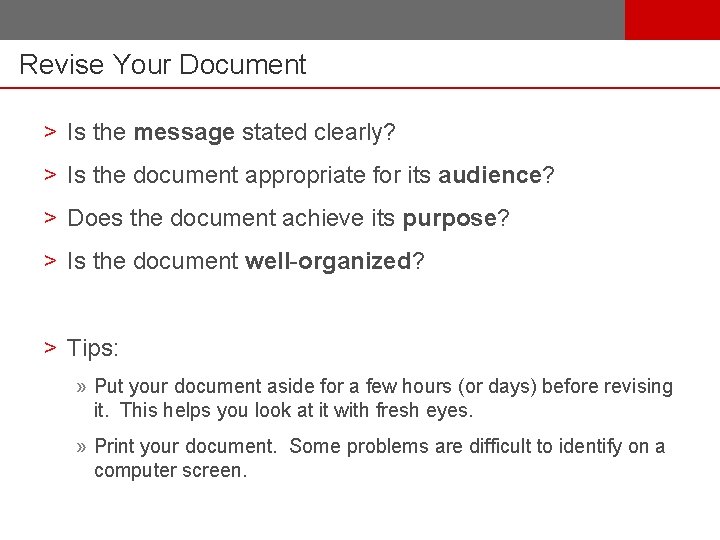 Revise Your Document > Is the message stated clearly? > Is the document appropriate