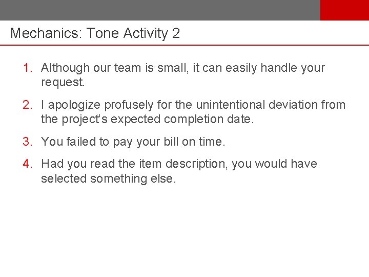 Mechanics: Tone Activity 2 1. Although our team is small, it can easily handle