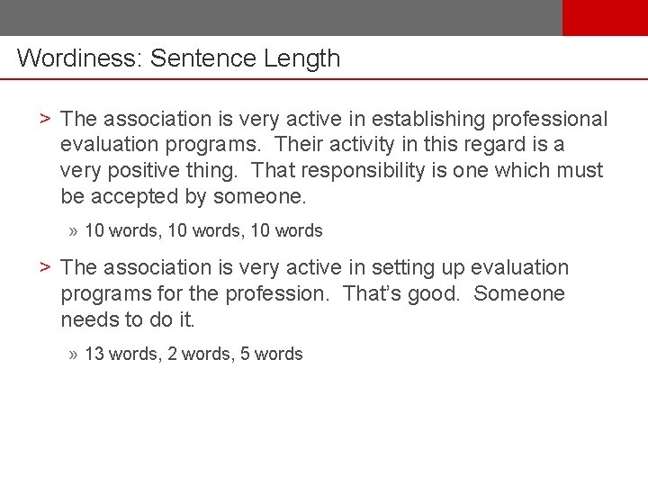 Wordiness: Sentence Length > The association is very active in establishing professional evaluation programs.