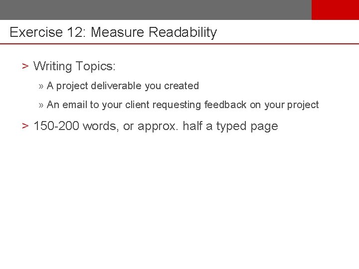 Exercise 12: Measure Readability > Writing Topics: » A project deliverable you created »