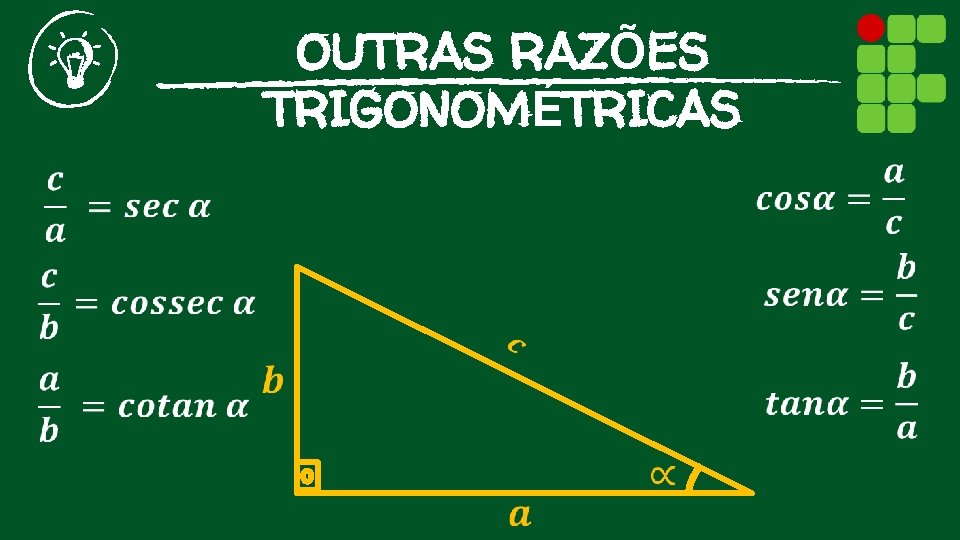 OUTRAS RAZÕES TRIGONOMÉTRICAS 