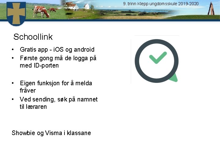 9. trinn Klepp ungdomsskule 2019 -2020 Schoollink • Gratis app - i. OS og