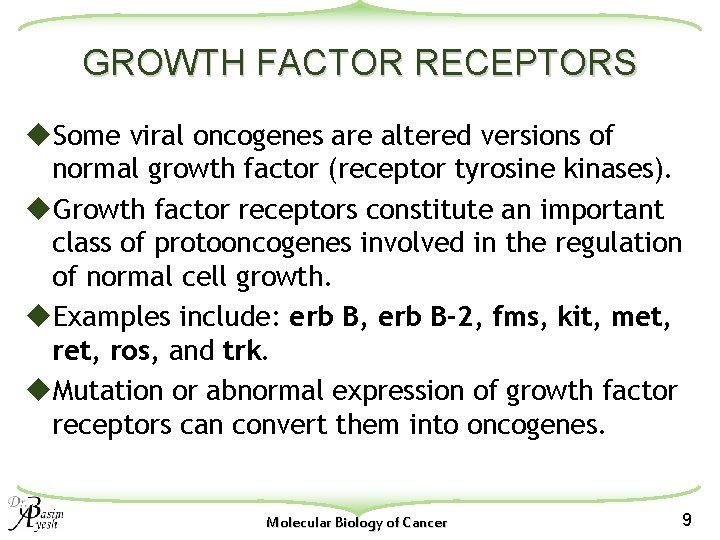 GROWTH FACTOR RECEPTORS u. Some viral oncogenes are altered versions of normal growth factor