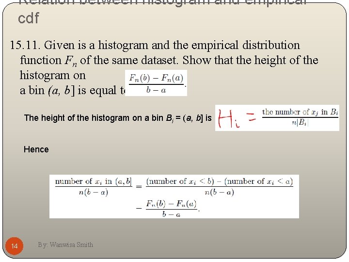 Relation between histogram and empirical cdf 15. 11. Given is a histogram and the