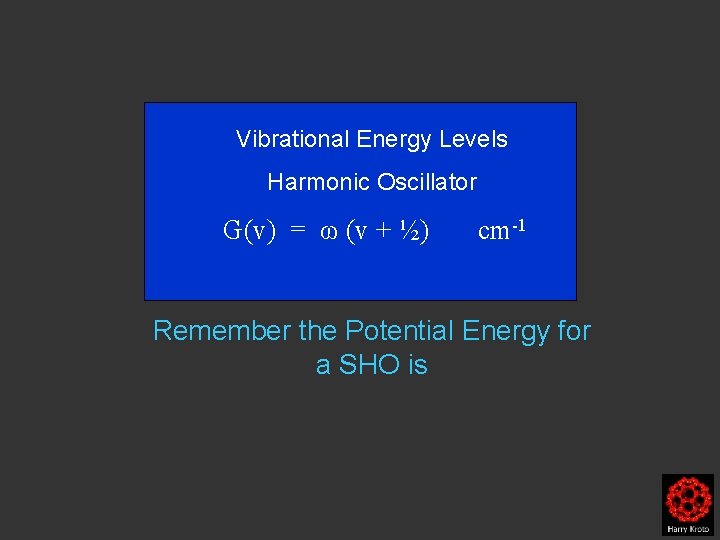 Vibrational Energy Levels Harmonic Oscillator Gv v cm1