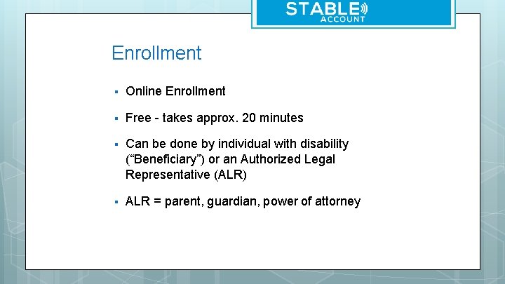 Enrollment § Online Enrollment § Free - takes approx. 20 minutes § Can be